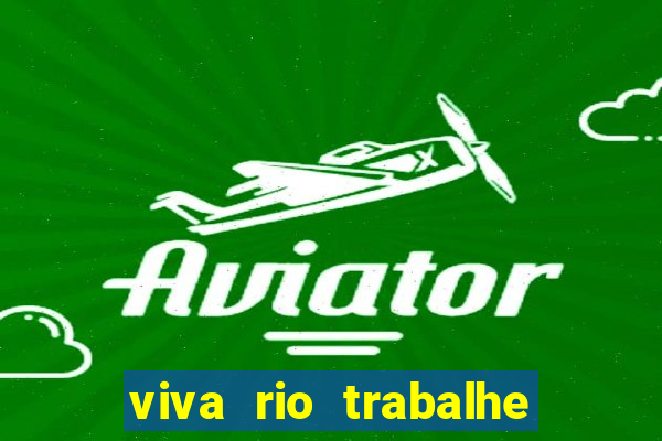 viva rio trabalhe conosco 2024